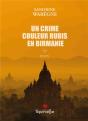 Un Crime Couleur Rubis En Birmanie - Preview