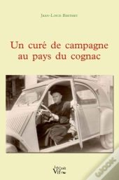 Un Curé De Campagne Au Pays Du Cognac
