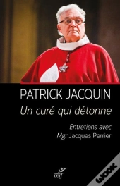Un Cure Qui Detonne - Patrick Jacquin