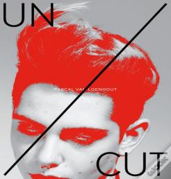 Un/Cut: Pascal Van Loenhout