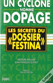 Un Cyclone Nomme Dopage : Les Secrets Du Dossier Festina