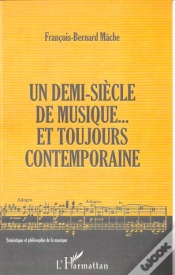 Capa do artigo Un Demi Siecle De Musique ; Et Toujours Contemporaine