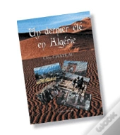 Un Dernier Ete En Algerie
