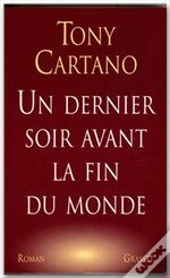 Un Dernier Soir Avant La Fin Du Monde
