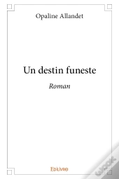 Un Destin Funeste