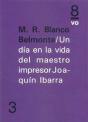 Un Día En La Vida Del Maestro Impresor Joaquín Ibarra - Preview