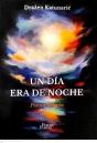 Un Dia Era De Noche - Preview