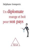 Un Diplomate Boit Et Mange Pour Son Pays