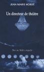 Un Directeur De Théâtre ; Pour Un Théâtre Singulier - Preview
