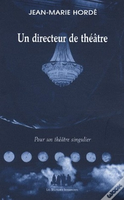 Capa do artigo Un Directeur De Théâtre ; Pour Un Théâtre Singulier