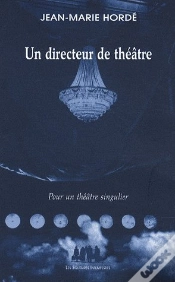 Capa do artigo Un Directeur De Théâtre ; Pour Un Théâtre Singulier
