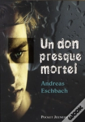 Un Don Presque Mortel