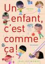 Un Enfant, C'Est Comme Ça ! - Preview
