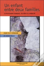 Capa do artigo Un Enfant Entre Deux Familles ; Le Placement Familiale ; Du Reve A La Realite