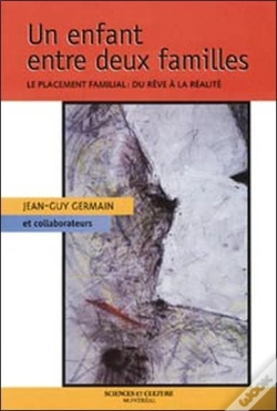 Capa do artigo Un Enfant Entre Deux Familles ; Le Placement Familiale ; Du Reve A La Realite