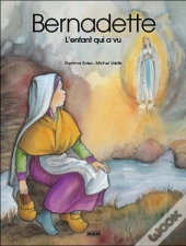 Un Enfant Qui A Vu Bernadette