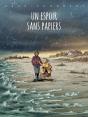 Un Espoir Sans Papiers - Preview
