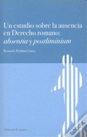 Capa do artigo Un Estudio Sobre La Ausencia En Derecho Romano: Absentia Y Postliminium.