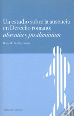 Capa do artigo Un Estudio Sobre La Ausencia En Derecho Romano: Absentia Y Postliminium.