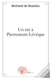 Un Été À Pierremont-Lévèque