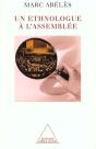 Un Ethnologue A L'Assemblee ; Comment Se Font Nos Lois - Preview