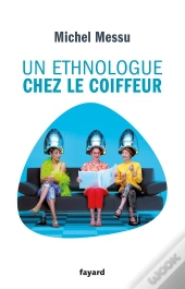 Un Ethnologue Chez Le Coiffeur