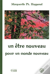 Un Être Nouveau Pour Un Monde