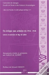 Un Évêque Aux Armées En 1916-1918 : Lettres Et Souvenirs De Mgr De Llobet