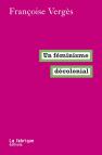 Un Féminisme Décolonial
