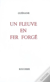 Un Fleuve En Fer Forge