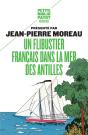 Un Flibustier Français Dans La Mer Des Antilles - Preview