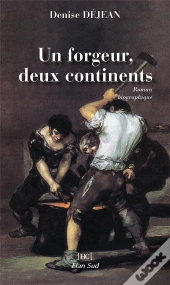 Un Forgeur, Deux Continents