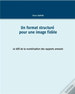 Capa do artigo Un Format Structuré Pour L'Image Fidèle ; Le Défi De La Numérisation Des Rapports Annuels
