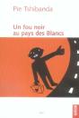 Un Fou Noir Au Pays Des Blancs - Preview