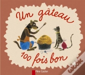 Un Gateau Cent Fois Bon