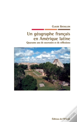 Capa do artigo Un Géographe Français En Amérique Latine : Quarante Ans De Souvenirs Et De Réflexions
