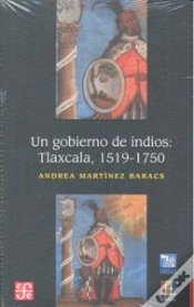 Capa do artigo Un Gobierno De Indios: Tlaxcala, 1519-1750 