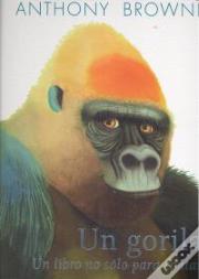 Un Gorila. Un Libro No Solo Para Contar 