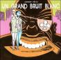 Un Grand Bruit Blanc - Preview