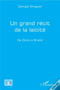 Capa do artigo Un Grand Récit De La Laïcité ; De Clovis À Briand