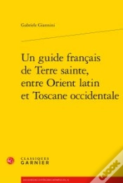 Capa do artigo Un Guide Francais De Terre Sainte, Entre Orient Latin Et Toscane Occidentale