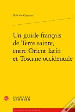 Capa do artigo Un Guide Francais De Terre Sainte, Entre Orient Latin Et Toscane Occidentale