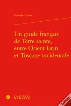 Capa do artigo Un Guide Francais De Terre Sainte, Entre Orient Latin Et Toscane Occidentale