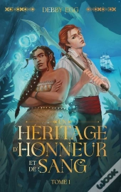 Un Héritage D'Honneur Et De Sang Tome 1