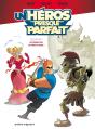 Un Héros "Presque" Parfait Tome 1 ; Ne Coupez Pas La Poire En Deux ! - Preview