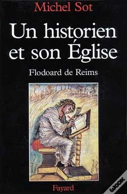 Capa do artigo Un Historien Et Son Eglise : Flodoard De Reims