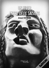 Un Hiver Entre Deux Saisons