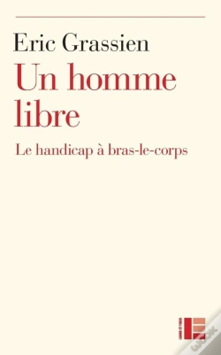 Capa do artigo Un Homme Libre ; Le Handicap A Bras Le Corps