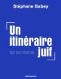 Un Itinéraire Juif : Récit D'Une Conversion - Preview