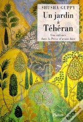 Un Jardin A Teheran